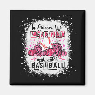Im Oktober tragen wir pink Baseball BreastCancer A Magnet