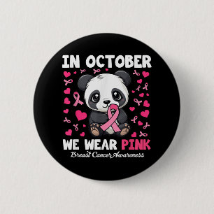 Im Oktober tragen wir Pink Breast Cancer Awareness Button