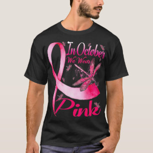 Im Oktober tragen wir Pink Dragonfly Breastkrebs A T-Shirt