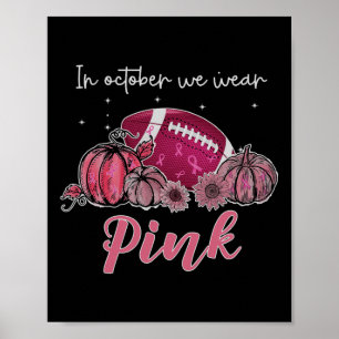 Im Oktober tragen wir Pink Football Breast Cancer Poster