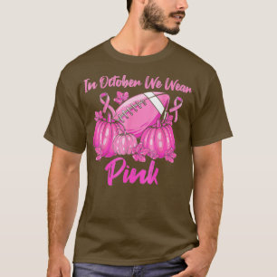 Im Oktober tragen wir Pink Football Breast Cancer  T-Shirt