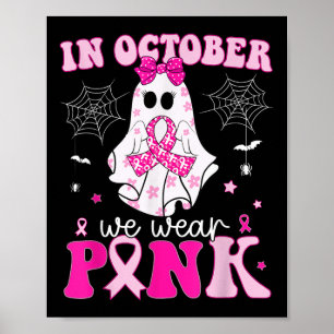 Im Oktober tragen wir Pink Ghost Breast Cancer Awa Poster