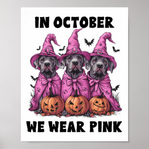 Im Oktober tragen wir Pink Great Dane Halloween Br Poster