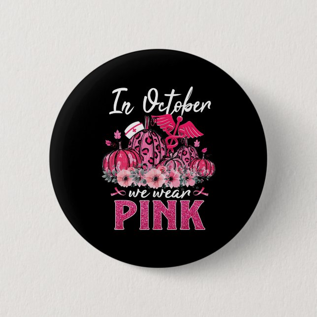 Im Oktober tragen wir Pink Nurse Life Pumpkin Leop Button (Vorderseite)