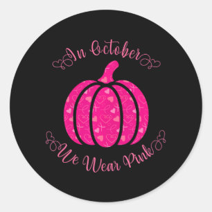Im Oktober tragen wir Pink Pumpkin Brustkrebs Runder Aufkleber