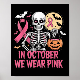 Im Oktober tragen wir Pink Skelett Brustkrebs Hal Poster