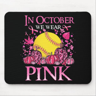 Im Oktober tragen wir Pink Softball BreastCancer A Mousepad