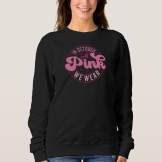 Im Oktober tragen wir Pink Sweatshirt