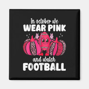 Im Oktober tragen wir Pink und Fußball Magnet