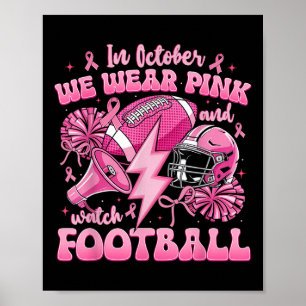 Im Oktober tragen wir Pink und schauen Fußball Bre Poster