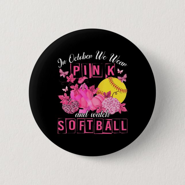 Im Oktober tragen wir Pink und schauen uns Softbal Button (Vorderseite)