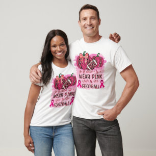 Im Oktober tragen wir Pink und Watch Football T-Shirt