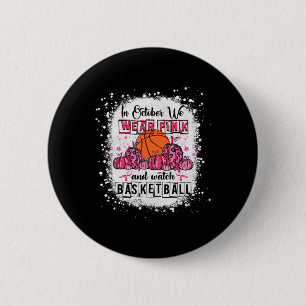 Im Oktober tragen wir rosa Basketball Brustkrebs A Button