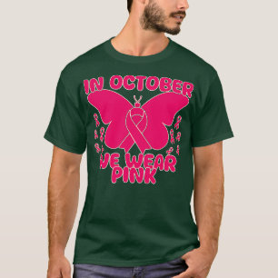 Im Oktober tragen wir rosa Bewusstsein Oktober ros T-Shirt
