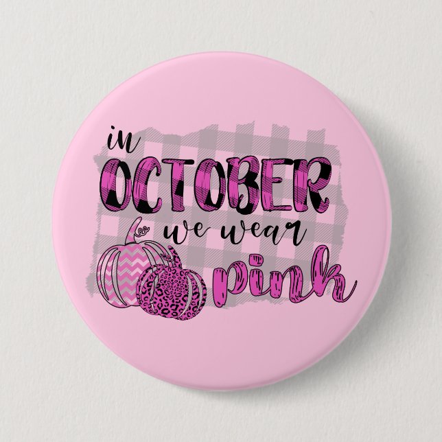 Im Oktober tragen wir rosa Brustkrebs-Bewusstsein Button (Vorderseite)