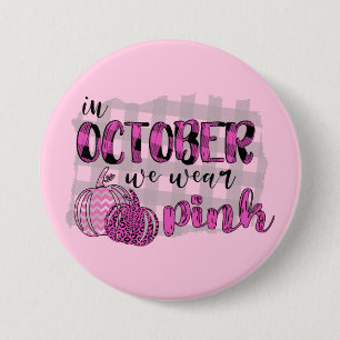 Im Oktober tragen wir rosa Brustkrebs-Bewusstsein Button