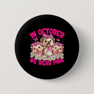 Im Oktober tragen wir rosa Brustkrebs-Bewusstsein Button