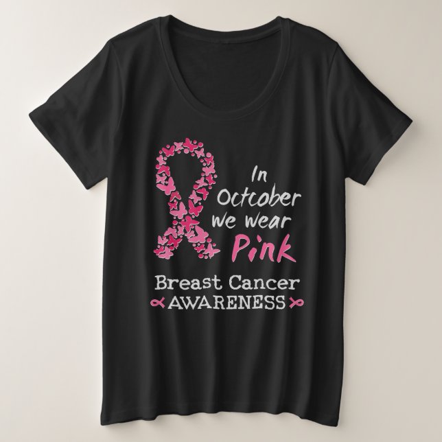 Im Oktober tragen wir rosa Brustkrebs-Bewusstsein Große Größe T-Shirt (Design vorne)