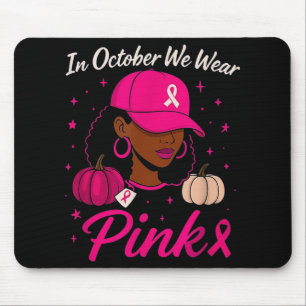 Im Oktober tragen wir rosa Brustkrebs-Bewusstsein  Mousepad