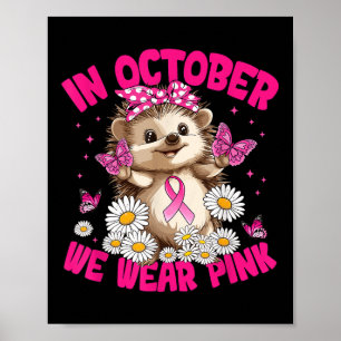 Im Oktober tragen wir rosa Brustkrebs-Bewusstsein Poster