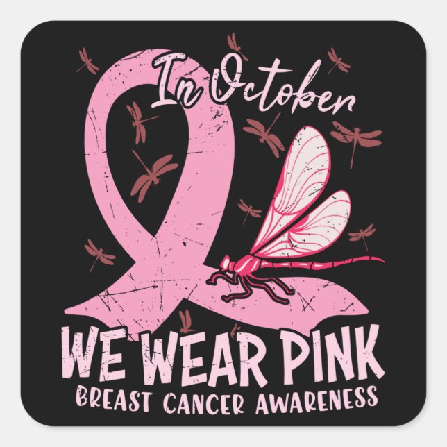Im Oktober tragen wir rosa Brustkrebs-Bewusstsein Quadratischer Aufkleber (Vorderseite)