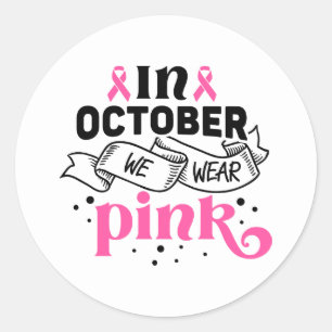 Im Oktober tragen wir rosa Brustkrebs-Bewusstsein Runder Aufkleber