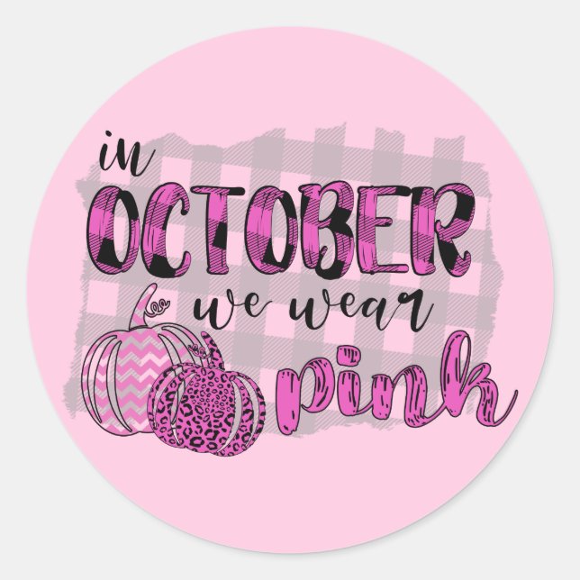 Im Oktober tragen wir rosa Brustkrebs-Bewusstsein Runder Aufkleber (Vorderseite)