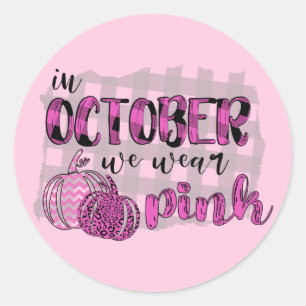 Im Oktober tragen wir rosa Brustkrebs-Bewusstsein Runder Aufkleber