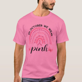 Im Oktober tragen wir rosa Brustkrebs-Bewusstsein T-Shirt
