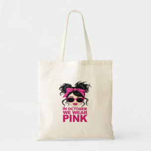 Im Oktober tragen wir rosa Brustkrebs-Bewusstsein Tragetasche