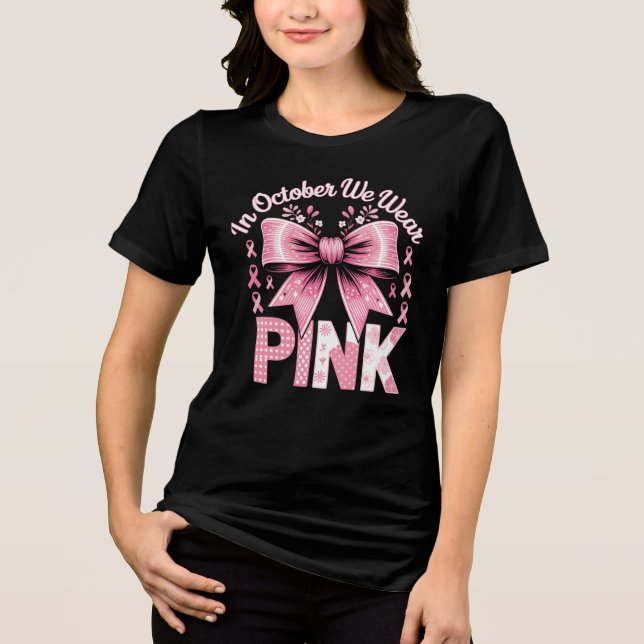 Im Oktober tragen wir rosa Brustkrebs-Bewusstsein Tri-Blend Shirt (Vorderseite)