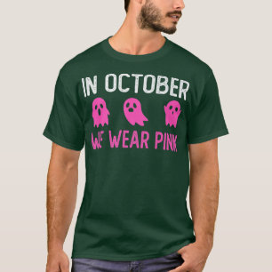 Im Oktober tragen wir rosa Brustkrebs Funny Boo Gh T-Shirt