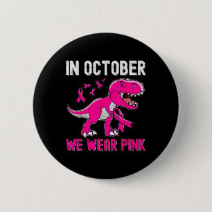 Im Oktober tragen wir rosa Brustkrebs Trex Dino Ki Button