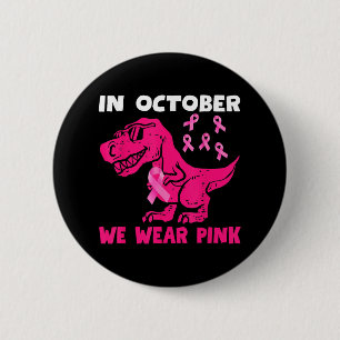 Im Oktober tragen wir rosa Brustkrebs Trex Dino Ki Button