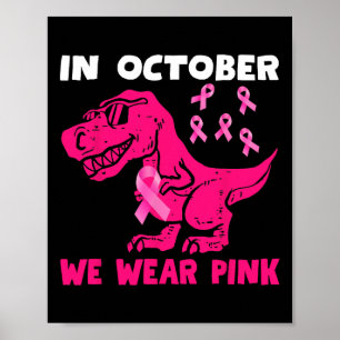 Im Oktober tragen wir rosa Brustkrebs Trex Dino Ki Poster