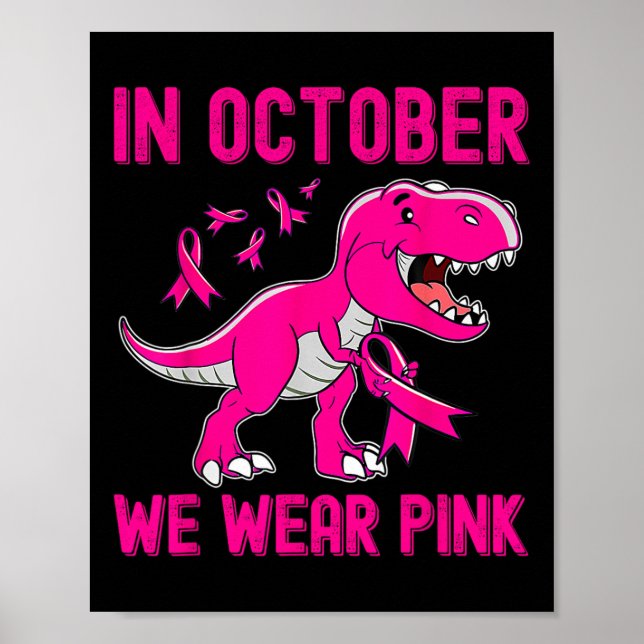 Im Oktober tragen wir rosa Brustkrebs Trex Dino Ki Poster (Vorne)
