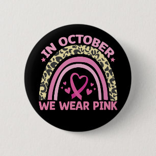 Im Oktober tragen wir Rosa Brustkrebsbewusstsein Button