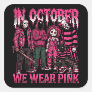 Im Oktober tragen wir Rosa Brustkrebsbewusstsein Quadratischer Aufkleber