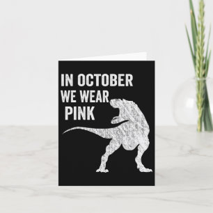 Im Oktober tragen wir rosa Dinosaurier Trex Brustk Karte