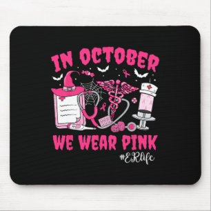 Im Oktober tragen wir rosa Er Life Er Nurse Brust  Mousepad