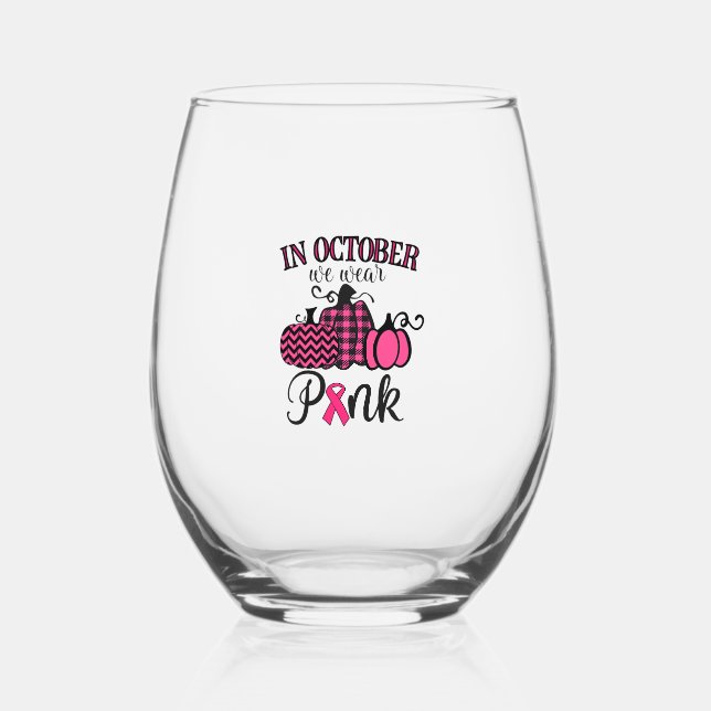 Im Oktober tragen wir rosa Erntedank Brustkrebs Weinglas Ohne Stiel (Vorderseite)