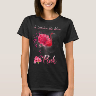 Im Oktober tragen wir rosa Flamingo Brustkrebs Awa T-Shirt