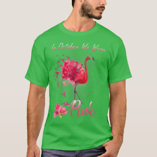 Im Oktober tragen wir rosa Flamingo Brustkrebs Awa T-Shirt
