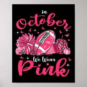 Im Oktober tragen wir rosa Fußball Cheerleading Br Poster