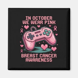 Im Oktober tragen wir rosa Gaming Breast Cancer Aw Magnet