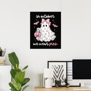 im Oktober tragen wir rosa Geist Halloween Poster
