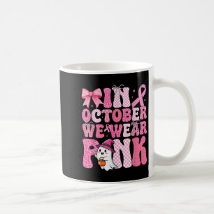 Im Oktober tragen wir rosa Geist Hexe Brustkrebs Kaffeetasse