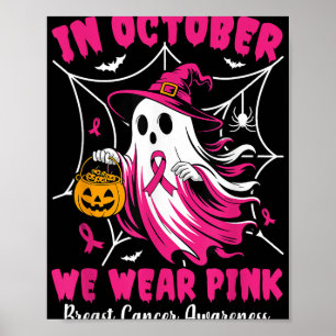 Im Oktober tragen wir rosa Geisterhexen Brustkrebs Poster