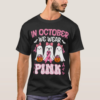 Im Oktober tragen wir rosa Geisterhexen Brustkrebs T-Shirt