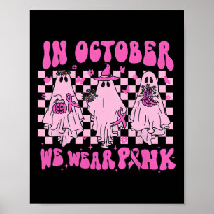 Im Oktober tragen wir rosa Ghost Groovy Brustkrebs Poster